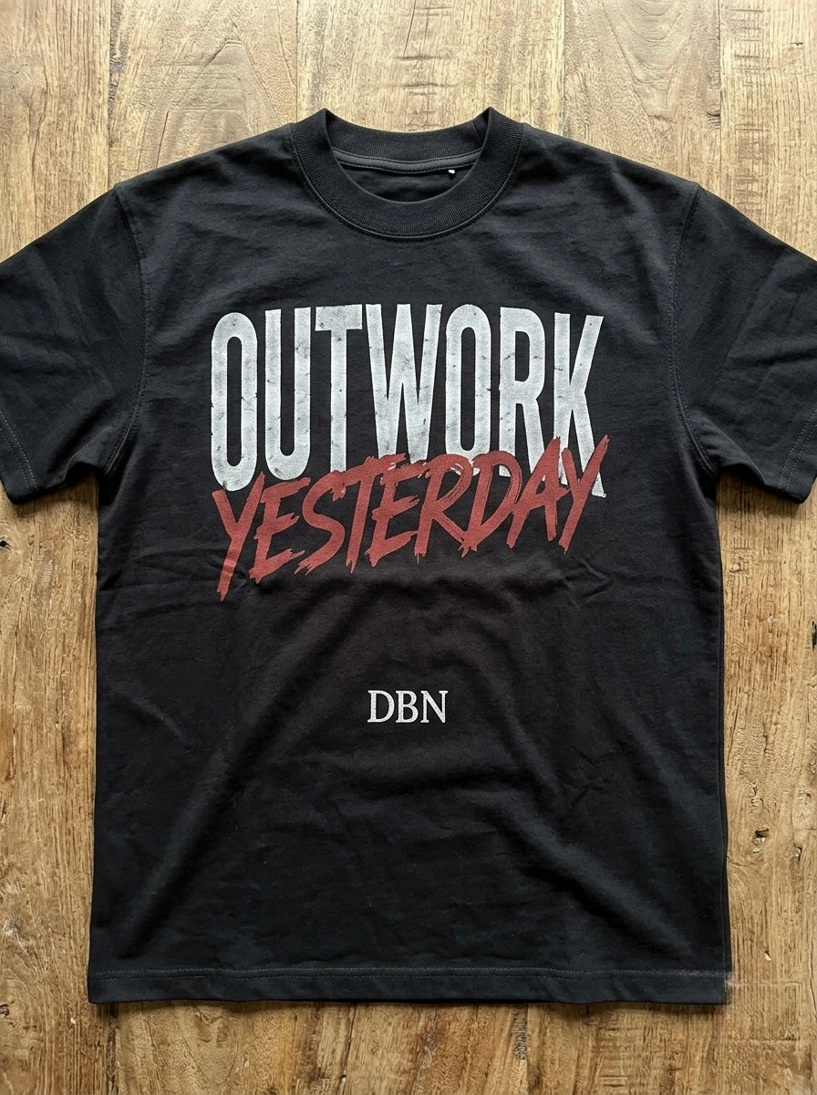 DBN — Outwork Yesterday Tee
